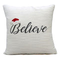 Vibhsa 20" x 20" Christmas Pillow- Believe